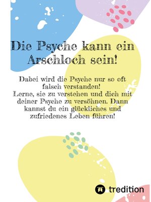 cover image of Die Psyche kann ein Arschloch sein- sie muss aber nicht!